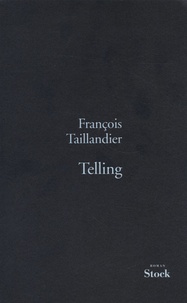 François Taillandier - La Grande Intrigue Tome 2 : Telling.