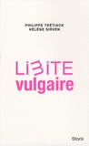 Philippe Trétiack et Hélène Sirven - Limite vulgaire.