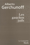 Alberto Gerchunoff - Les gauchos juifs.