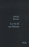 Michel Besnier - La vie de ma femme.