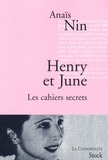 Anaïs Nin - Henry et June - Les cahiers secrets.