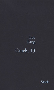 Luc Lang - Cruels, 13.