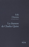 Erik Orsenna - La chanson de Charles Quint.