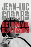 Jean-Luc Douin - Jean-Luc Godard, Dictionnaire des passions.