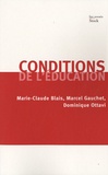 Marie-Claude Blais et Marcel Gauchet - Conditions de l'éducation.