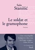 Sasa Stanisic - Le soldat et le gramophone.