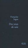 Françoise Sagan - Des yeux de soie.