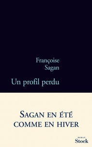 Françoise Sagan - Un profil perdu.