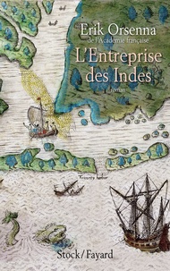 Erik Orsenna - L'Entreprise des Indes.