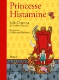 Erik Orsenna et Adrienne Barman - Princesse Histamine.