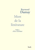 Raymond Dumay - Mort de la littérature.