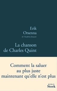 Erik Orsenna - La chanson de Charles Quint.