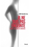 Gaëlle Guernalec-Levy - Je ne suis pas enceinte.