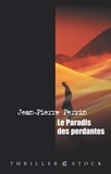Jean-Pierre Perrin - Le paradis des perdantes.