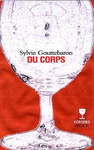 Sylvie Gouttebaron - Du corps.