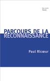 Paul Ricoeur - Parcours de la reconnaisance.
