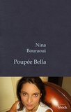 Nina Bouraoui - Poupée Bella.