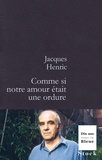 Jacques Henric - Comme si notre amour était une ordure.