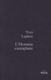 Yves Laplace - L'homme exemplaire.