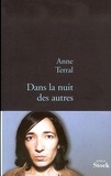 Anne Terral - Dans la nuit des autres.