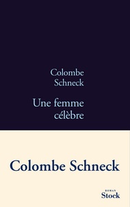 Colombe Schneck - Une femme célèbre.