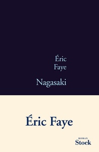 Eric Faye - Nagasaki.