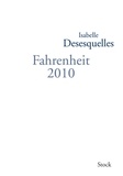 Isabelle Desesquelles - Fahrenheit 2010.