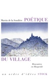 Martin de La Soudière - Poétique du village - Rencontres en Margeride.