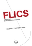 Elisabeth Weissman - FLICS - Chronique d'un désastre annoncé.