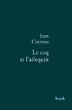 Jean Cocteau - Le coq et l'arlequin.