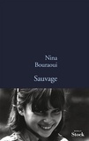 Nina Bouraoui - Sauvage.