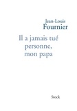 Jean-Louis Fournier - Il a jamais tué personne mon papa.