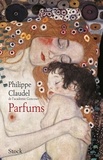 Philippe Claudel - Parfums.