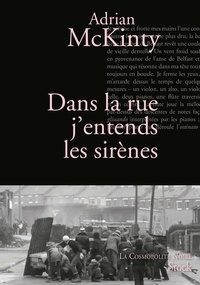 Adrian McKinty - Dans la rue j'entends les sirènes.