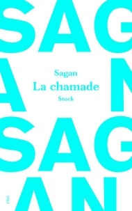 Françoise Sagan - La chamade.