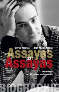 Olivier Assayas et Jean-Michel Frodon - Assayas par Assayas.