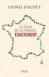Lionel Daudet - Le tour de la France, exactement.