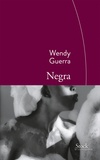 Wendy Guerra - Negra.