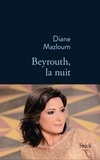 Diane Mazloum - Beyrouth, la nuit.