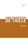 Olivier Rey - Une question de taille.
