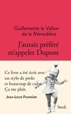 Guillemette le Vallon de la Ménodière - J'aurais préféré m'appeler Dupont.