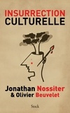 Jonathan Nossiter et Olivier Beuvelet - Insurrection culturelle.