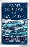 John Ironmonger - Sans oublier la baleine.