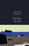 Jean-Luc Coatalem - Fortune de mer.
