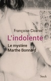 Françoise Cloarec - L'indolente - Le mystère de Marthe Bonnard.