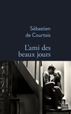 Sébastien de Courtois - L'ami des beaux jours.
