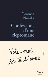 Florence Noiville - Confessions d'une cleptomane.
