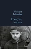 François Taillandier - François, roman.