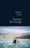 Cédric Gras - Saisons du voyage.