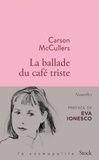 Carson McCullers - La ballade du café triste - Et autres nouvelles.